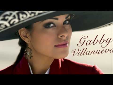 Echame a mi la culpa- Gabby Villanueva (Mujeres Rancheras)