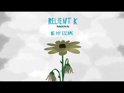 Relient K | Be My Escape (Official Audio Stream)