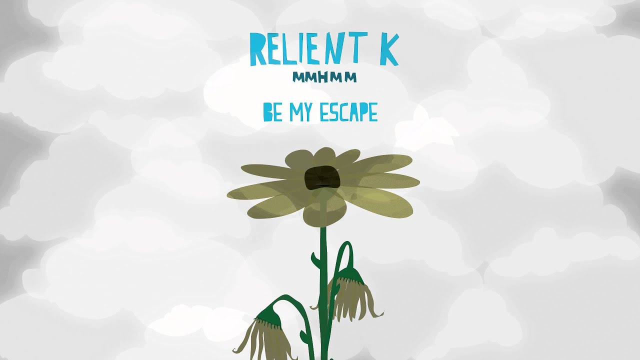 Relient K - Be My Escape