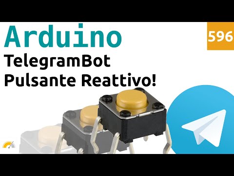 Inviare messaggi a una chat Telegram premendo un pulsante con Arduino - Video 596