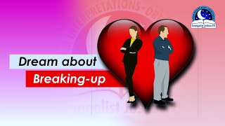 DREAMS ABOUT BREAKING UP - Evangelist Joshua Orekhie Dream Dictionary