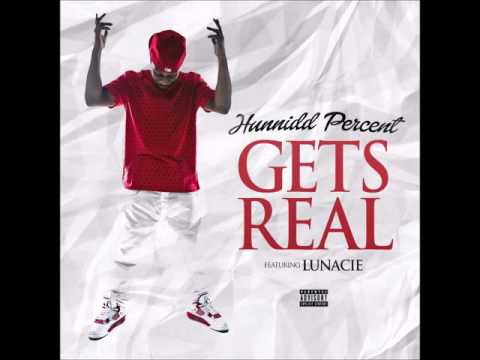 12. Gets Real Ft. Lunacie