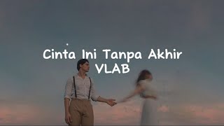 Download lagu VLAB 'Cinta Ini Tanpa Akhir'- 🎶 lyrics #VLAB #Cintainitanpaakhir #music #2025 mp3