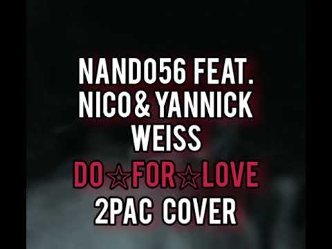 Nando56 Feat. Nico & Yannick Weiss 2pac Cover Do For Love OLDSCHOOL VIBES😎🥃🚬