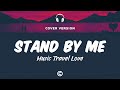 [ Lyrics Cover 🎧 ] Music Travel Love - Stand by Me ( Ben E. King )