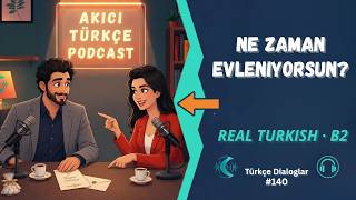 Learn Turkish: Why Is Everyone Asking When You'll Get Married? (Real Conversatio