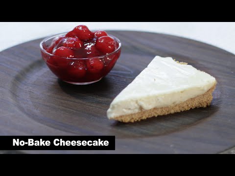 How to Make Cheesecake | Easy Homemade No Bake Cheesecake Recipe | No Eggs