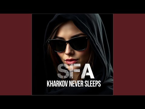 Kharkov Never Sleeps