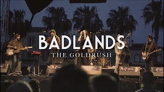 Badlands - The Goldrush