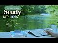 3 HOUR STUDY WITH ME Summer Day At The River River And Nature Ambience No Music 50 10