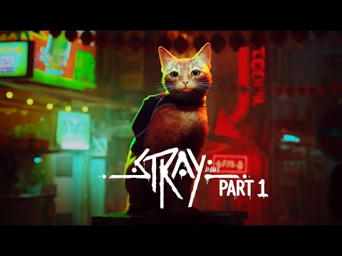 Stray – A Cat’s Journey Through a Cyberpunk City | Gameplay / Walkthrough [ part 1]