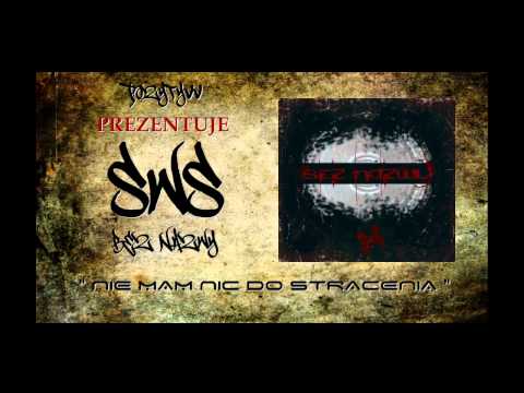 SWS/BEZ NAZWY - "NIE MAM NIC DO STRACENIA"