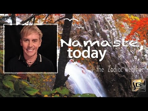 Tuesday 10/14/14 - Namaste Today & the Zodiac Weather - Stepº21 - "Yes, AND..."