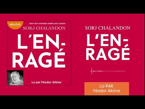 « L'Enragé » de Sorj Chalandon lu par Féodor Atkine l Livre audio