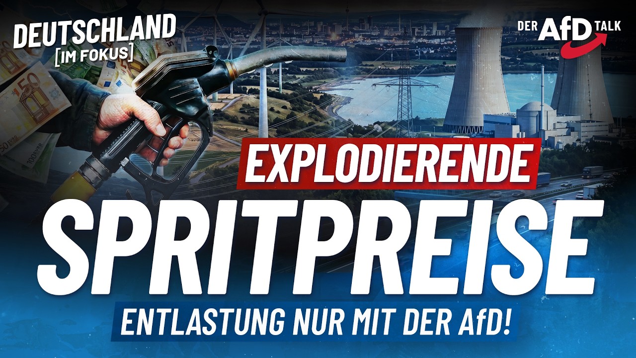 Explodierende Spritpreise – Entlastung nur mit der AfD! – Deutschland im Fokus | AfD-Talk
