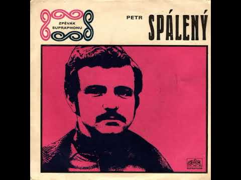 Petr Spálený - Prosím tě, stůj (21.6.1969)