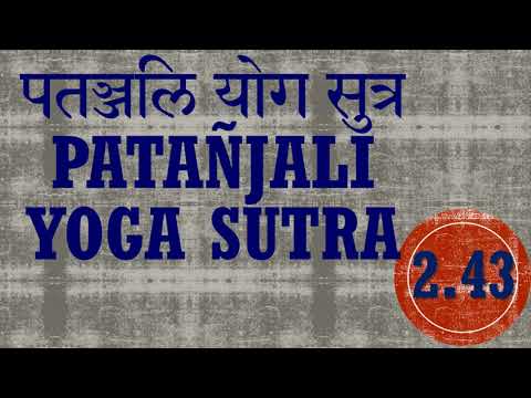 Yoga Sutra  2.43 (Pada 2 Sutra 43)