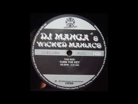 DJ Manga 's Wicked Maniacs - Turn The Key (Original Mix) 1998