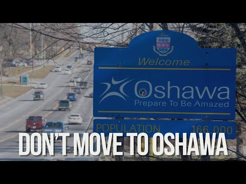 Don't Move To Oshawa - The Truth About Oshawa Ontario - Top 10 Reasons To Avoid Oshawa
