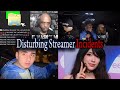 The Most Disturbing Streamer Incidents 2