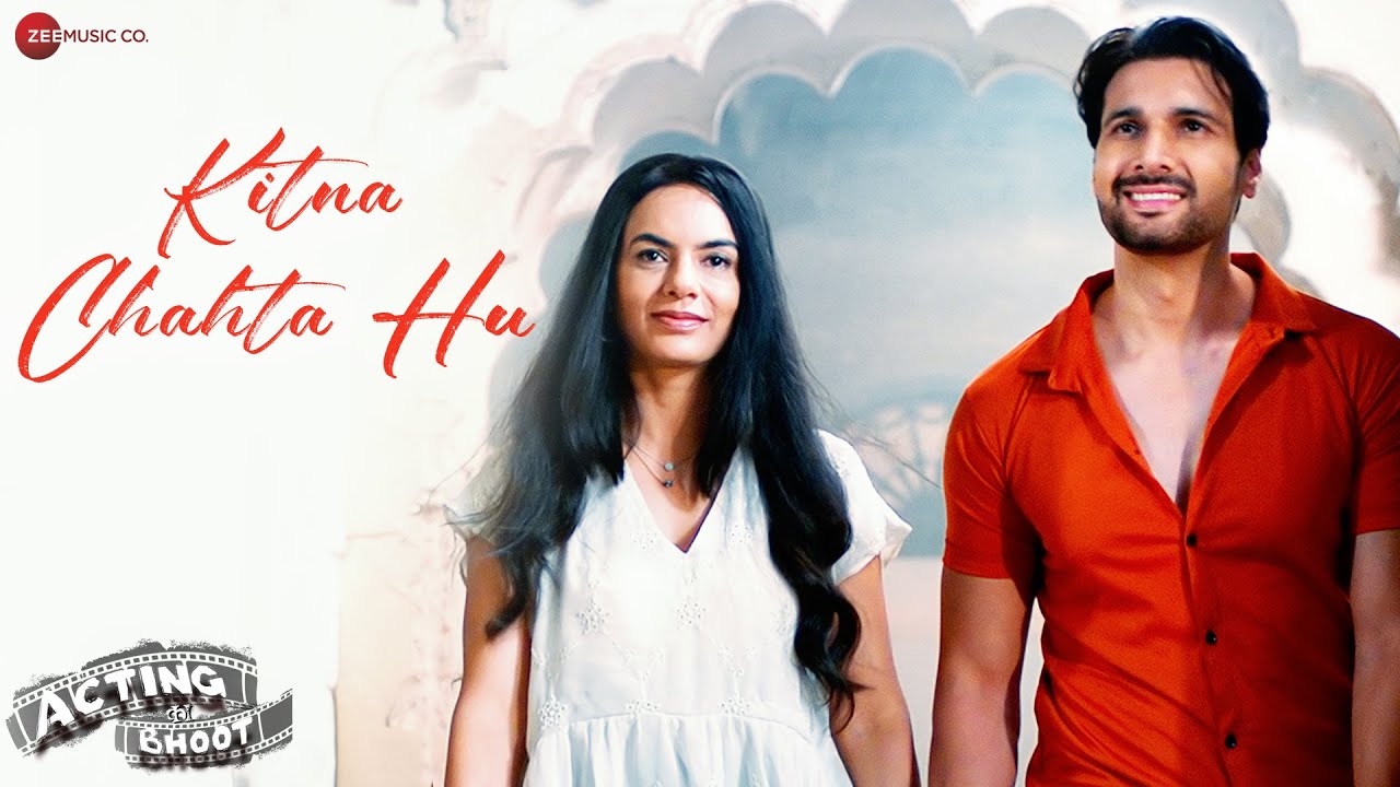 Kitna Chahta Hu Lyrics | Acting Ka Bhoot | Manali Chaturvedi, Akash Deep