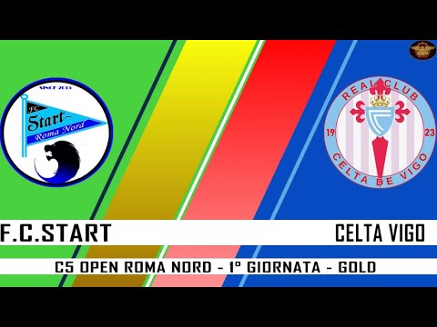 ROMA TORNEI - C5 OPEN RN -1° GIORNATA - GOLD - F.C.START - CELTA VIGO 2-7
