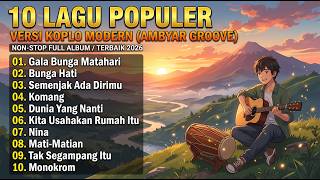 Download lagu 10 LAGU POPULER VERSI DANGDUT KOPLO MODERN (AMBYAR GROOVE) | NON-STOP FULL ALBUM COVER 2026 mp3