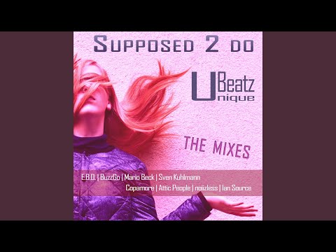 Supposed 2 Do (Ian Source Remix)