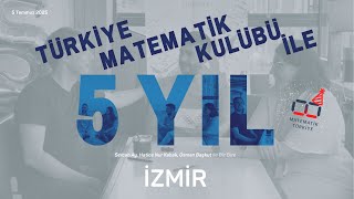 Türkiye Matematik Kulübü ile 5 Yıl - Sercan Ay, Hatice Nur Kabak, Osma