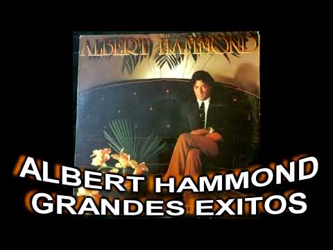 ALBERT HAMMOND....GRANDES EXITOS