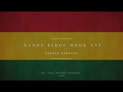 Nanoe Biroe - Mbok Ayu || Karaoke Reggae Version