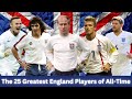 The 25 Greatest England Players of All Time