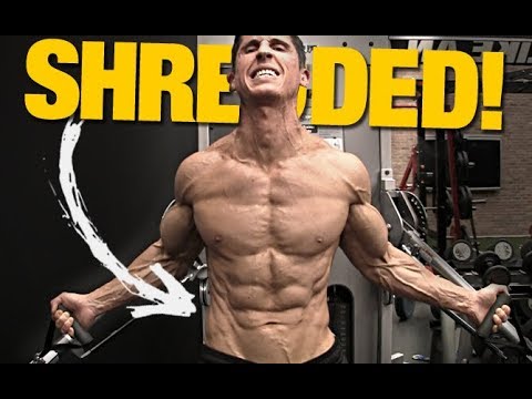 How to Get that “SHREDDED” Look (FAST!) Video