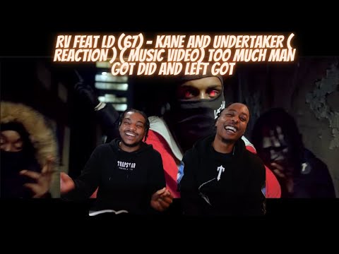 RV FEAT LD (67) - KANE AND UNDERTAKER ( REACTION ) ( MUSIC VIDEO) TOO MUCH MAN GOT DID AND LEFT GOT🔥