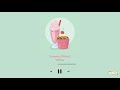 BGM Yummy Flavor Cute Sweet Happy Background Music