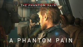 Metal Gear Solid V: The Phantom Pain — 'A Phantom Pain' Trailer