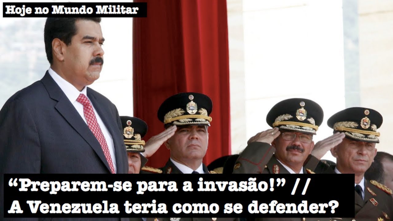 "Preparem-se para a invasão!", a Venezuela teria como se defender?