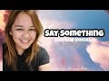 Say Something (Second Voice) 