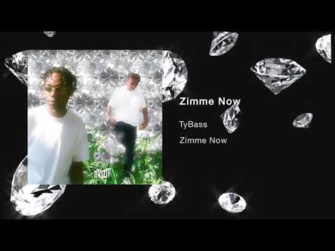 TyBass - Zimme Now [NXGN]