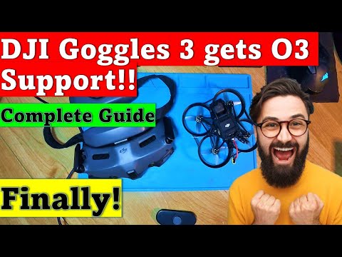 DJI Goggles 3 gets O3 Support! Firmware update!!