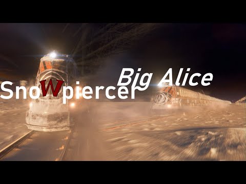SnoWpiercer: Big Alice