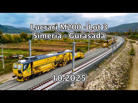 Lucrări M200 - Lot 3 (parțial) - Simeria-Gurasada - 10.2025