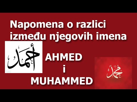 Napomena o razlici značenja imena Muhammed i Ahmed - Ebu Ahmed