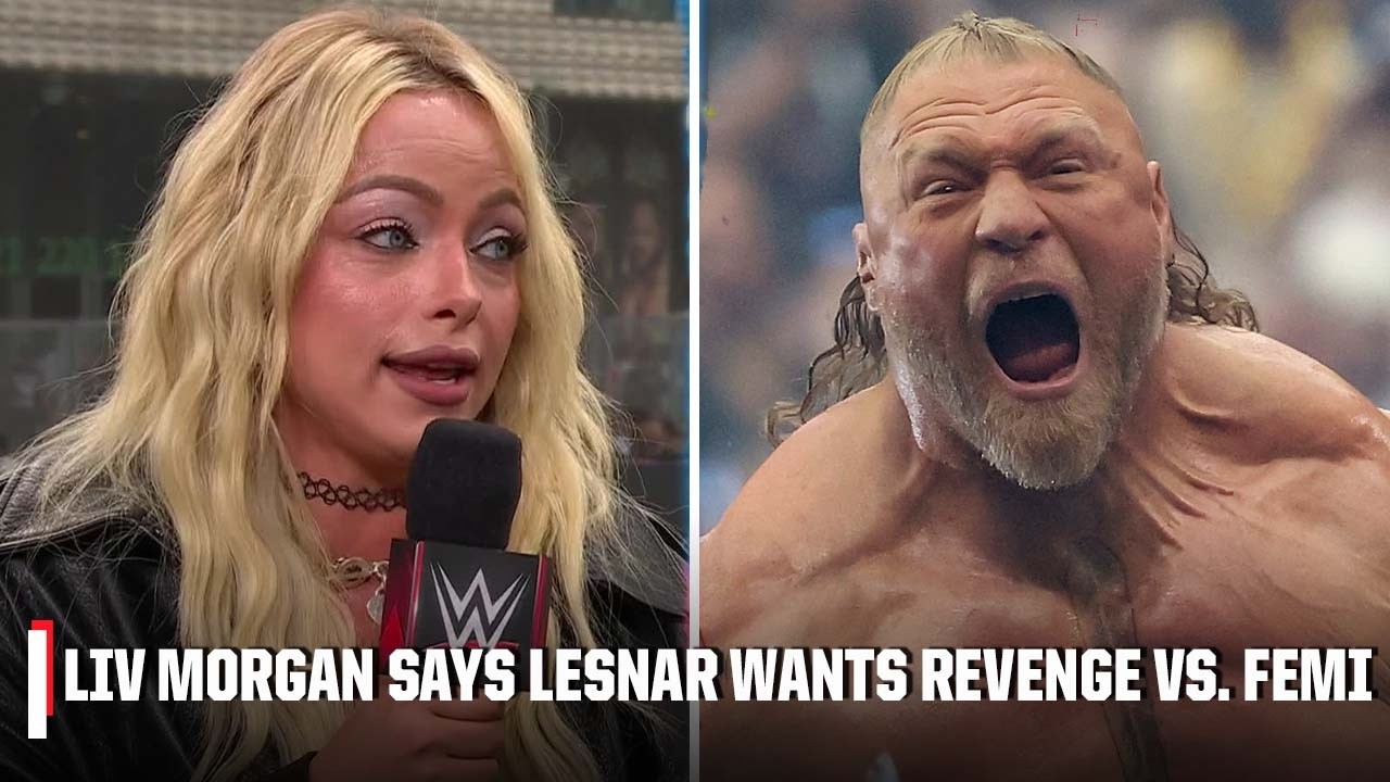 'Brock Lesnar wants to prove he's still the Sheriff in town!' - Liv Morgan on match vs. Oba Femi
