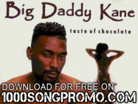 big daddy kane - it's hard being the kane - Taste Of Chocola