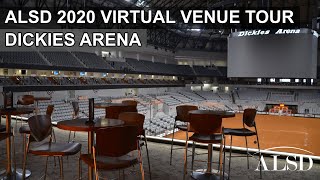 ALSD 2020 Virtual Venue Tour: Dickies Arena