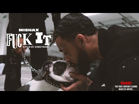 MIShax - Fuck It (Official Music Video)