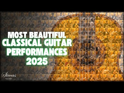 The Most Beautiful Classical Guitar Performances of 2025