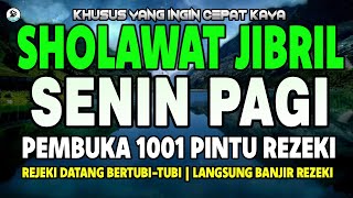 Download lagu SHOLAWAT JIBRIL PENARIK REZEKI PALING DAHSYAT, SHOLAWAT NABI MUHAMMAD SAW MERDU PENUH BERKAH mp3