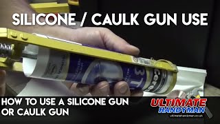 how to use a silicone gun or caulk gun